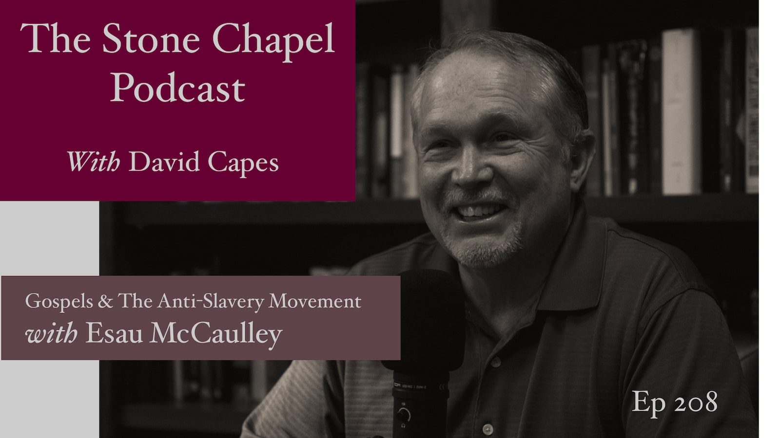 The Gospels and the Anti-Slavery Movement With Esau McCaulley